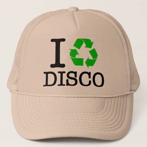 I Recycle Disco Trucker Hat