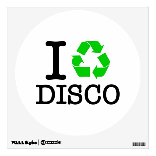 I Recycle Disco Wall Sticker