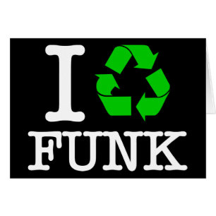 I Recycle Funk