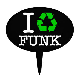 I Recycle Funk Cake Topper