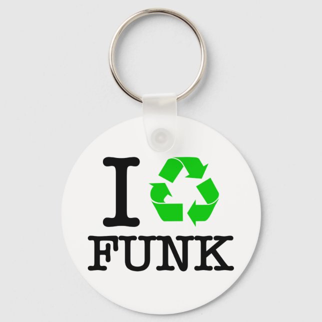 I Recycle Funk Keychain (Front)
