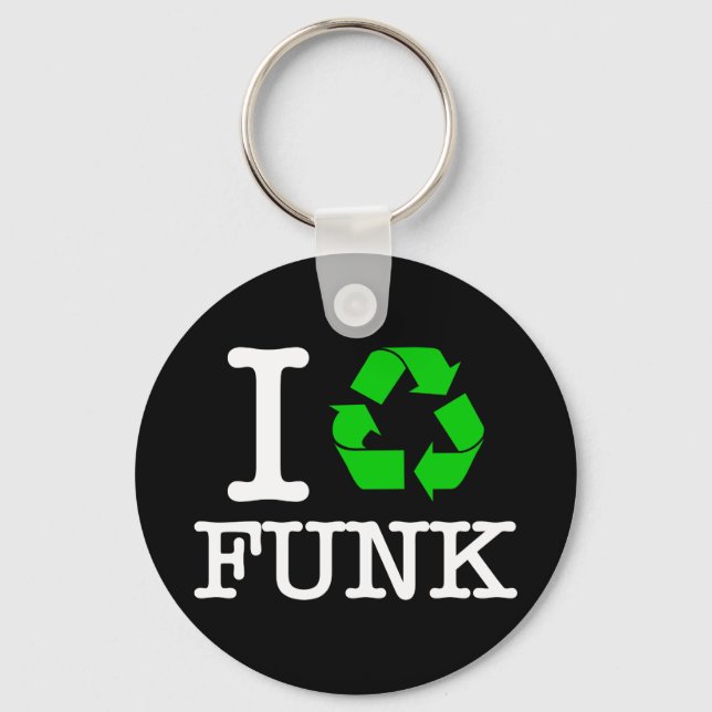 I Recycle Funk Keychain (Front)