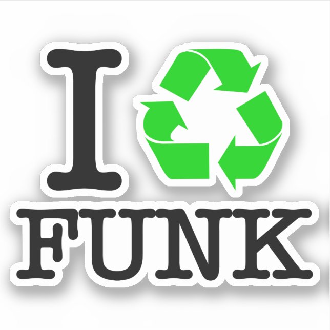 I Recycle Funk Sticker (Front)