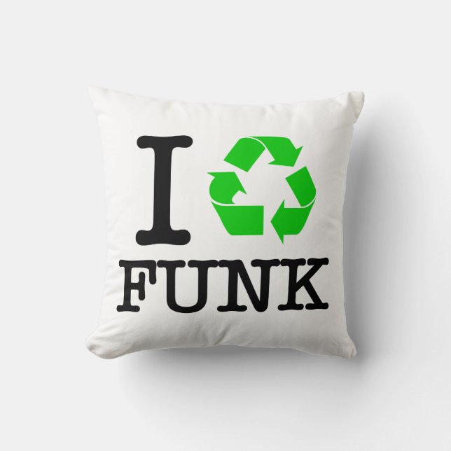 I Recycle Funk Throw Pillow (Front)