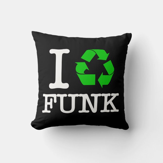I Recycle Funk Throw Pillow (Front)