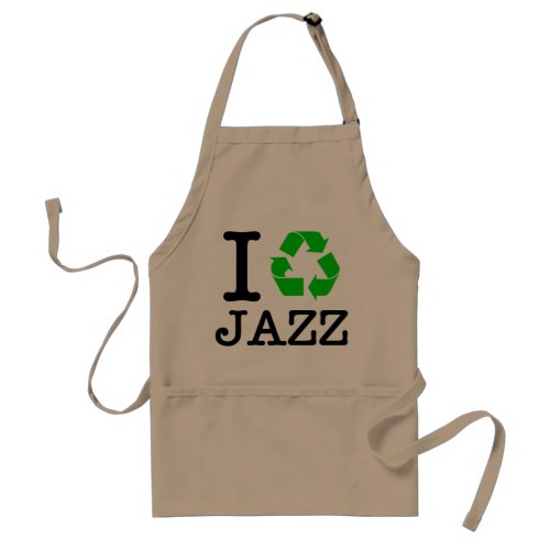 I Recycle Jazz Adult Apron