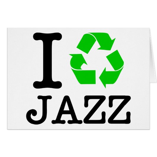 I Recycle Jazz Cards (Front Horizontal)