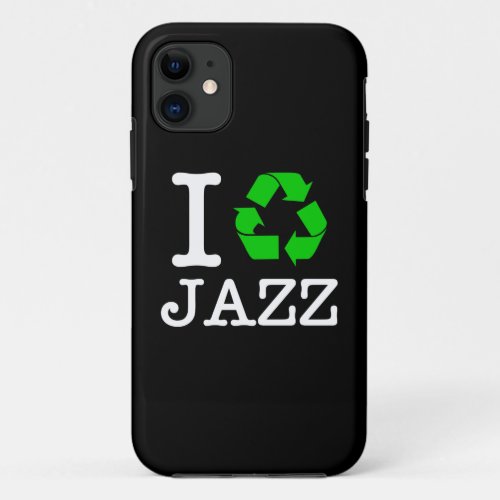 I Recycle Jazz iPhone 11 Case