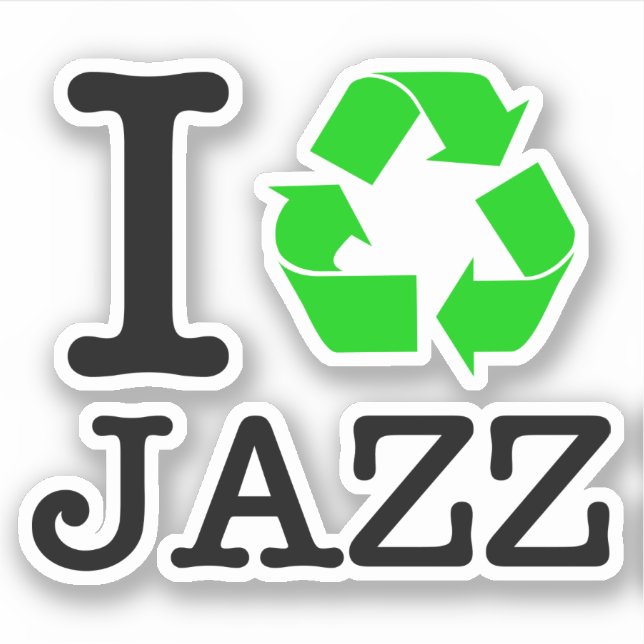 I Recycle Jazz Sticker (Front)