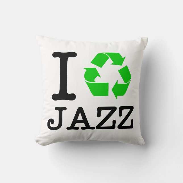 I Recycle Jazz Throw Pillow (Front)