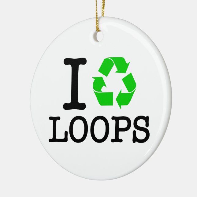 I Recycle Loops Ceramic Ornament (Left)
