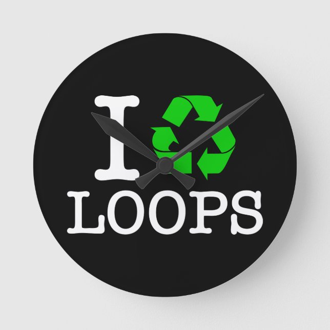 I Recycle Loops Round Clock (Front)