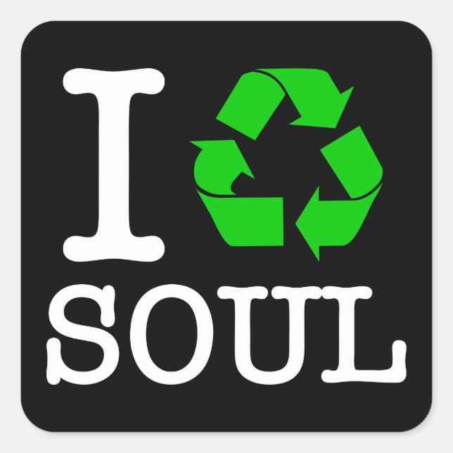 I Recycle Soul Square Sticker (Front)