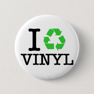 I Recycle Vinyl Button