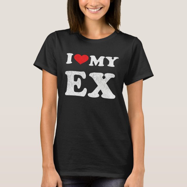 I Red Heart My Ex Wife Husband Outfit I Love My Ex T-Shirt (Front)