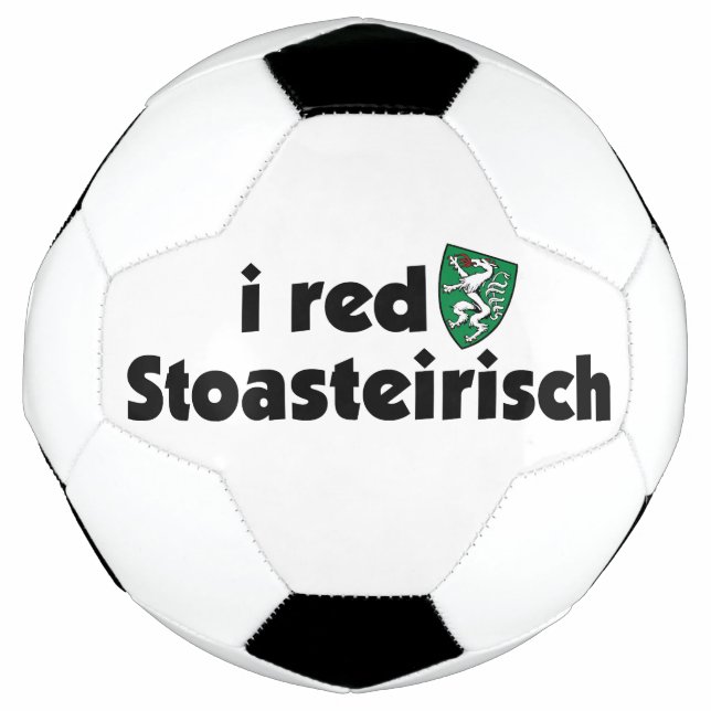 I red Stoasteirisch Steiermark Austria Dialekt Soccer Ball (Front)