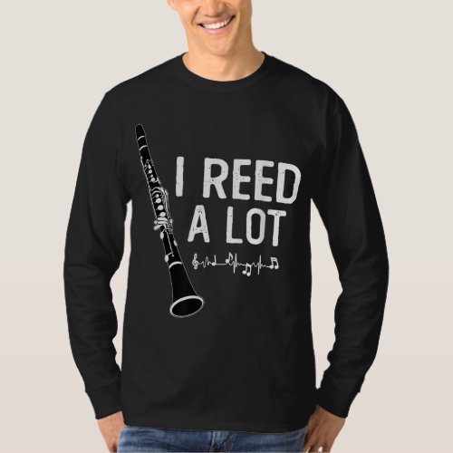 I Reed A Lot Clarinet Oboes Music T_Shirt