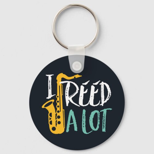 I Reed A Lot Cool Funny Saxophone Player Puns Keychain