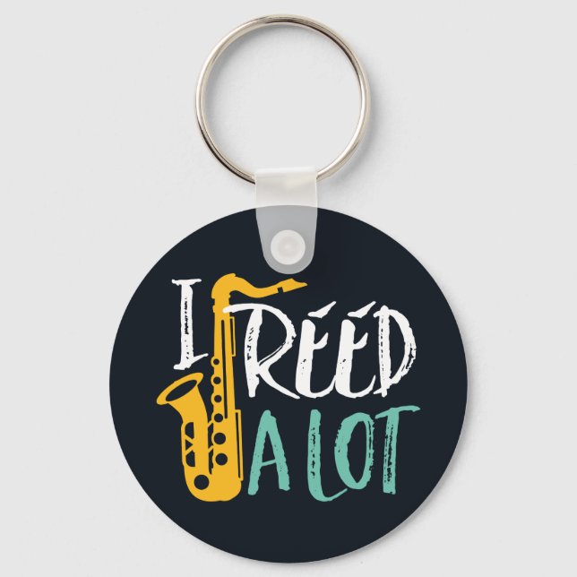 I Reed A Lot Cool Funny Saxophone Player Puns Keychain (Front)