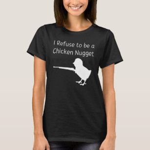 I Refuse to be a Chicken Nugget Gun Conservative L T-Shirt