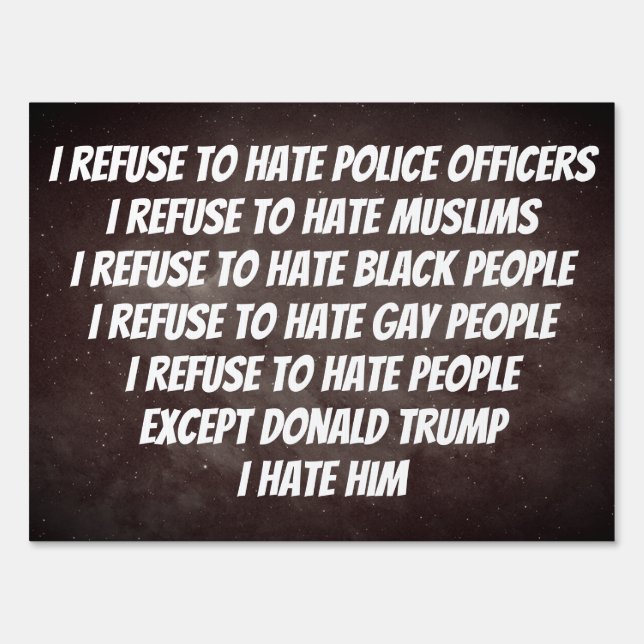 I refuse to hate people sign (Front)