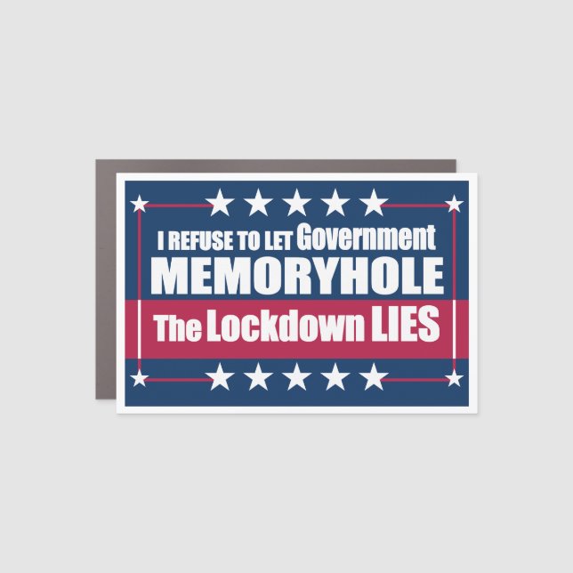 I Refuse to Let Government Memoryhole The Lockdown Car Magnet (Front)