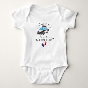 I refuse to nap is that resisting a rest Funny Baby Bodysuit