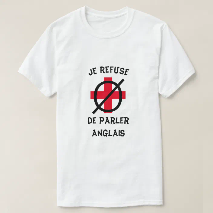 I Refuse To Speak English In French T Shirt Zazzle Com