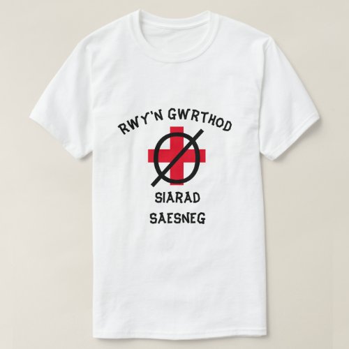 I refuse to speak English in Welsh T_Shirt