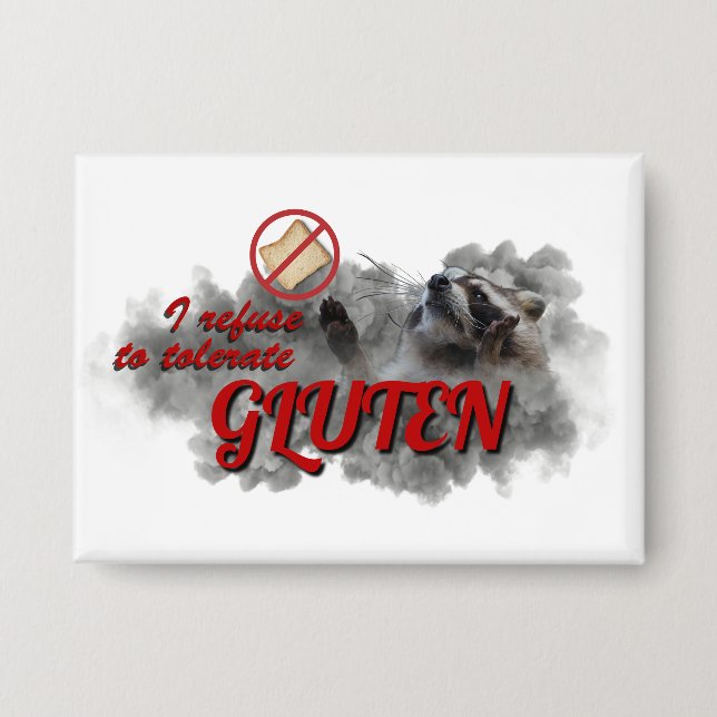 I Refuse To Tolerate Gluten meme button (Front)