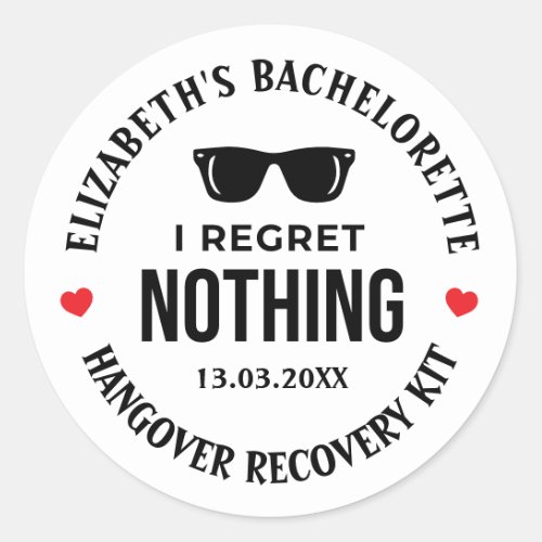 I Regret Nothing Bachelorette Party Hangover Kit   Classic Round Sticker
