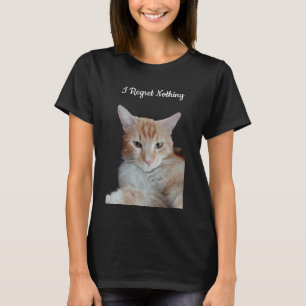 "I Regret Nothing" Funny Cat Photo  T-Shirt