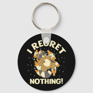 I Regret Nothing Raccoon Lover Trash Panda Keychain
