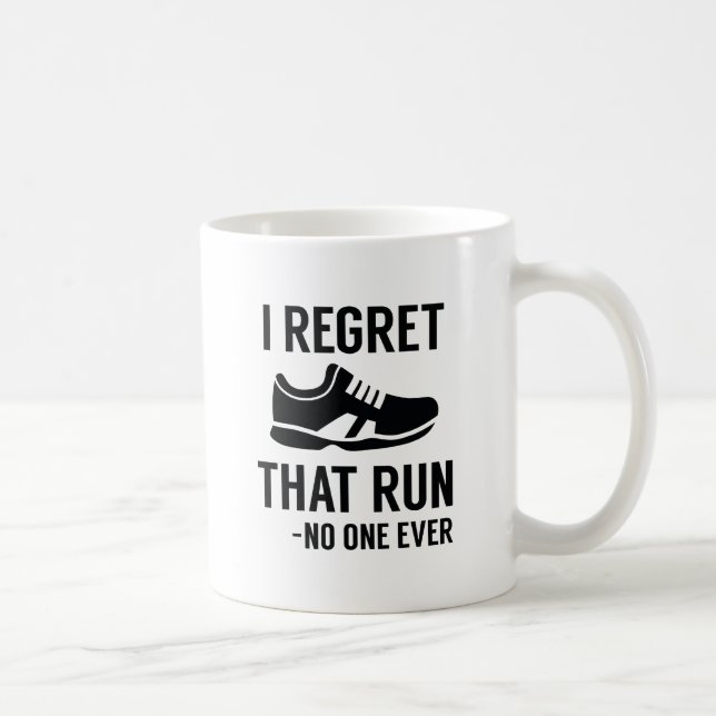 I Regret That Run Coffee Mug (Right)