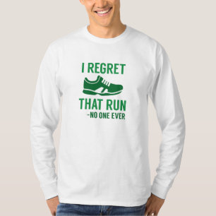 I Regret That Run T-Shirt