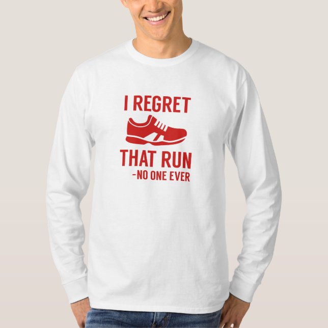 I Regret That Run T-Shirt (Front)