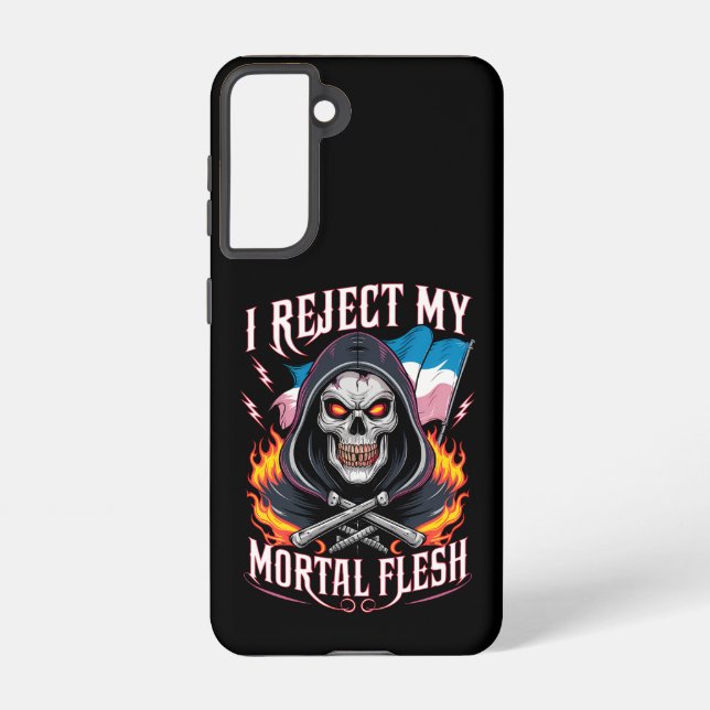 I Reject My Mortal Flesh Trans Transgender LGBTQ Samsung Galaxy Case (Back)