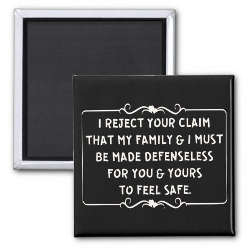 I Reject Your Gun Control Claim   Magnet
