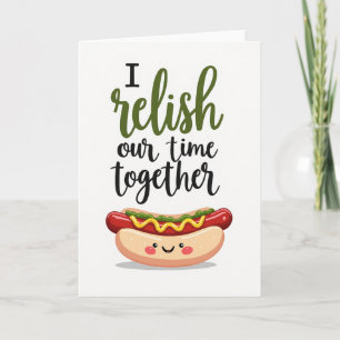 I Relish Our Love Hot Dog Card