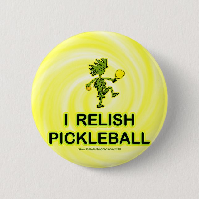 I Relish Pickleball Shirts & Gifts Pinback Button (Front)