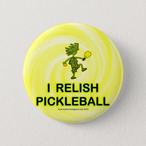 I Relish Pickleball Shirts  Gifts Pinback Button