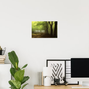 "I remain calm" Motivation Affirmation Poster