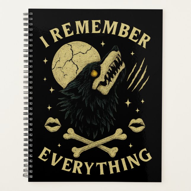 I Remember Everything Gothic Wolf Planner (Front)