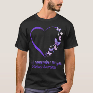 I Remember For You Alzheimer Awareness Apparel T-Shirt