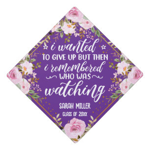 I Remembered Who Was Watching Floral Inspirational Graduation Cap Topper