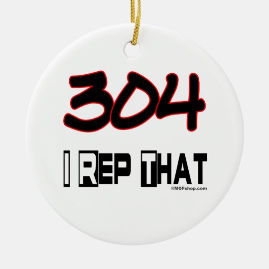 I Rep That 304 Area Code Ceramic Ornament
