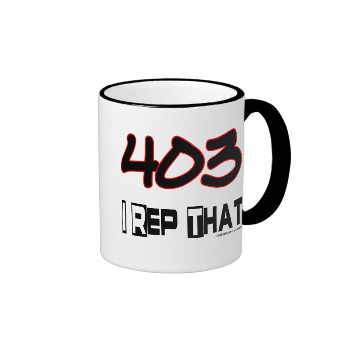 I Rep That 403 Area Code Coffee Mugs