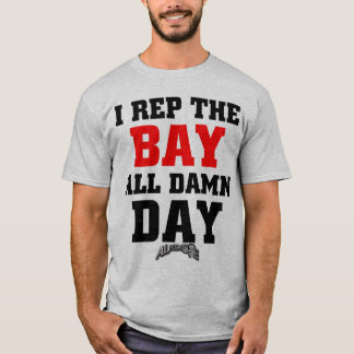 I Rep The Bay - Customized T-Shirt