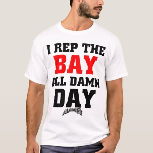 I_rep_the_Bay_outline T_Shirt