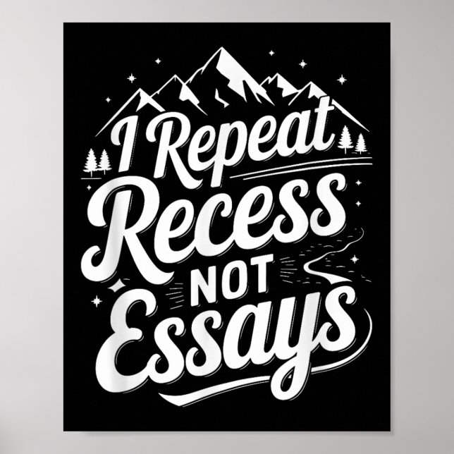 I Repeat Recess Not Essays _1  Poster (Front)